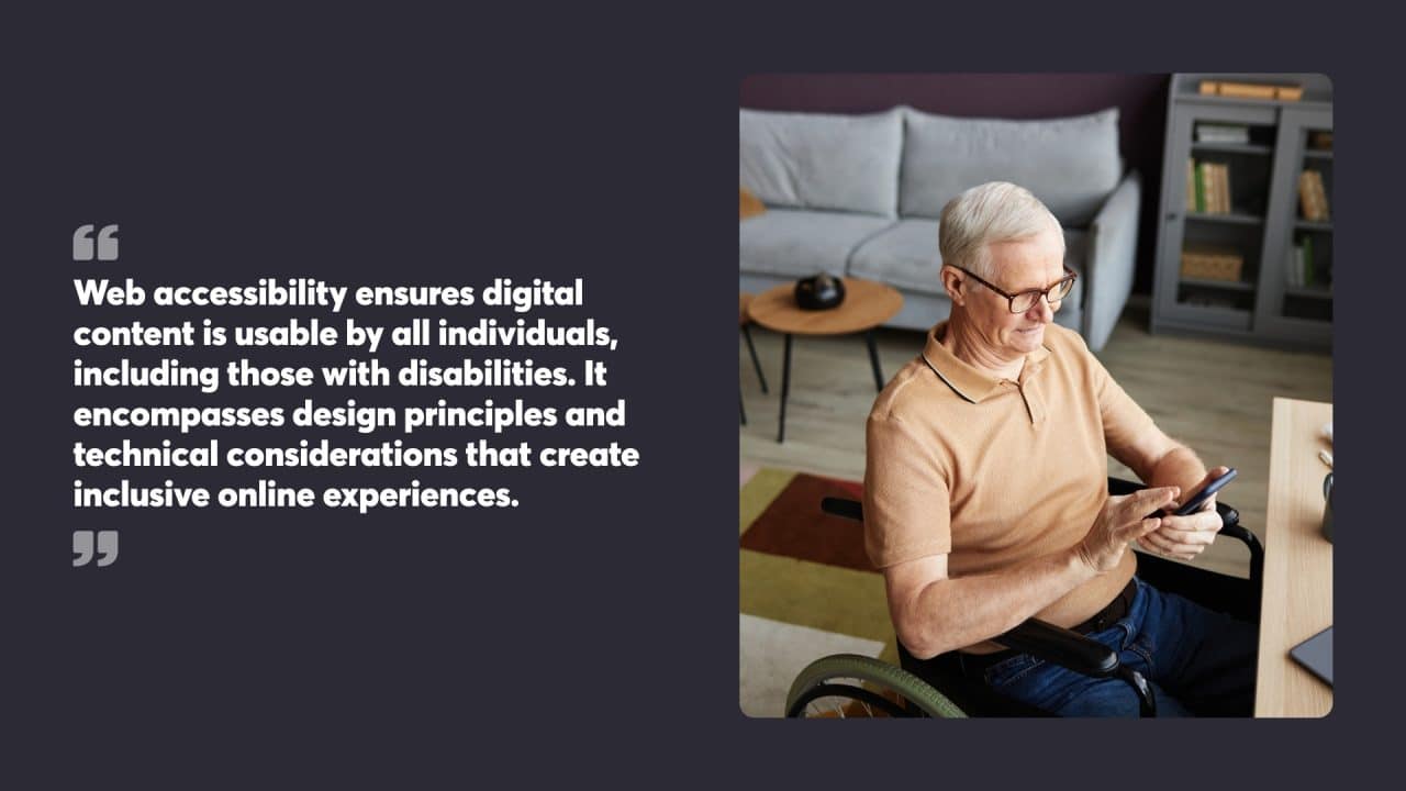 Web accessibility ensures digital content is usable by all individuals, including those with disabilities. It encompasses design principles and technical considerations that create inclusive online experiences.