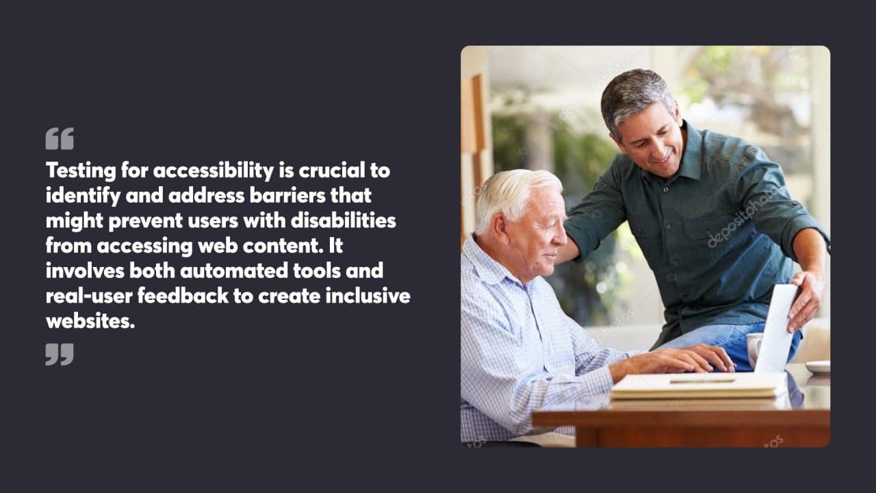 Testing for accessibility is crucial to identify and address barriers that might prevent users with disabilities from accessing web content. It involves both automated tools and real-user feedback to create inclusive websites.